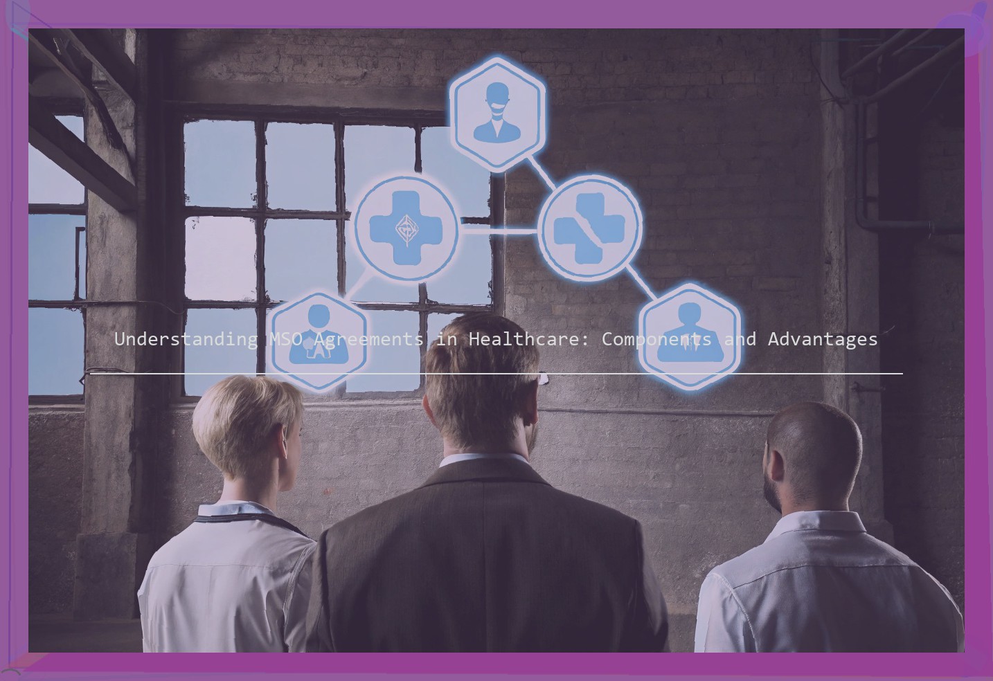 Understanding MSO Agreements in Healthcare: Components and Advantages